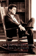 Copertina  An unfinished life : John F. Kennedy, 1917-1963
