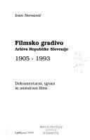 Copertina  Filmsko gradivo : Slovenskega filmskega arhiva pri arhivu republike Slovenije : dokumentarni, igrani in animarani filmi