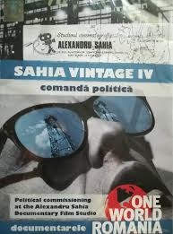 Copertina  Sahia vintage IV : comanda politica : political commissioning at the Alexandru Sahia Documentary Film Studio