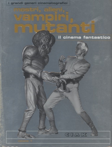Copertina  Mostri, alieni, vampiri, mutanti : il cinema fantastico