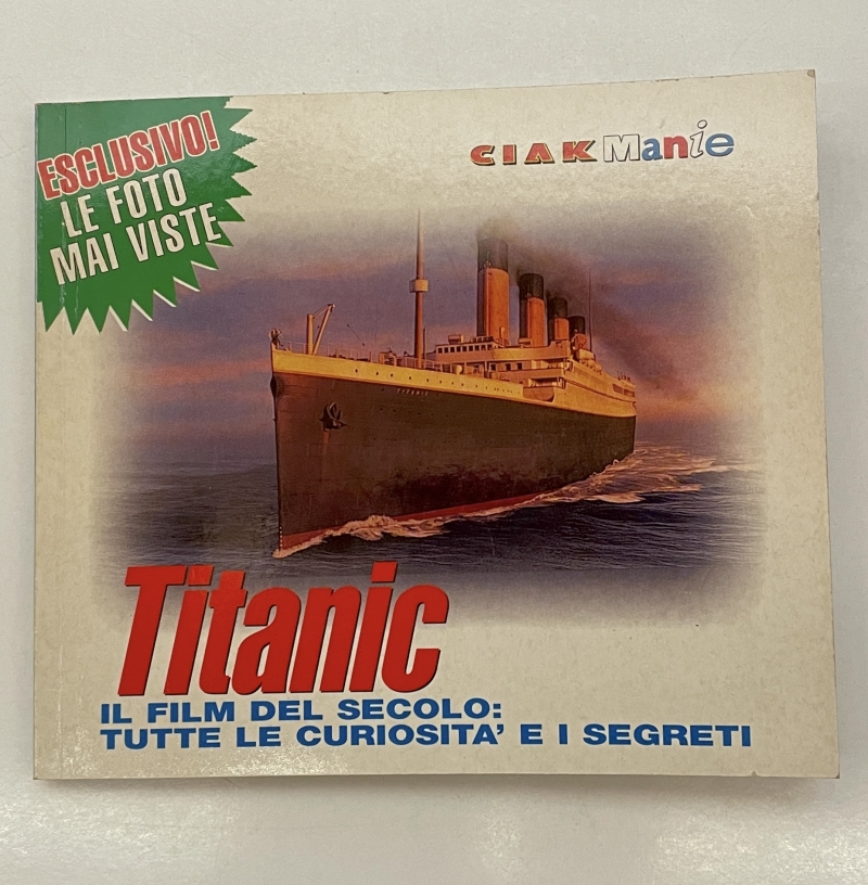 Copertina  Titanic : il film del secolo: tutte le curiosità e i segreti